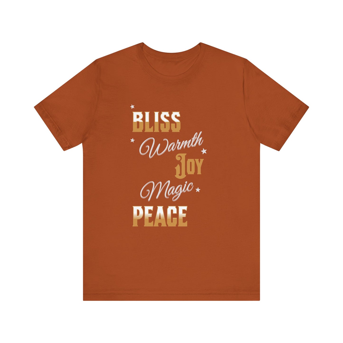 Bliss Warmth Joy Peace Magic Tee (Unisex S-3XL)