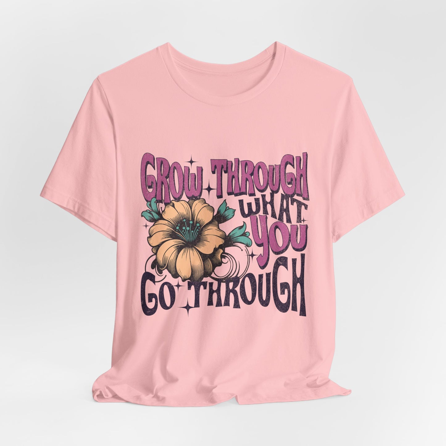 Grow Through What You Go Through - Empowering Strength Unisex Tee (XS-4XL)