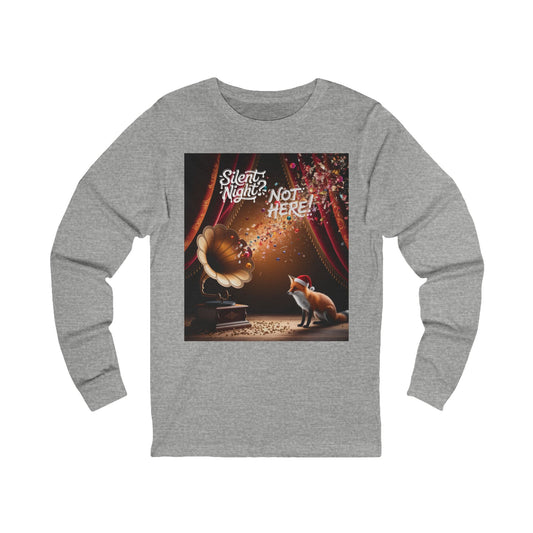 No Silent Nights Here Long Sleeve Tee (Unisex S-2XL)