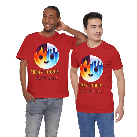 Mood Hot/Cold – Funny Graphic Tee (Unisex, S–3XL)