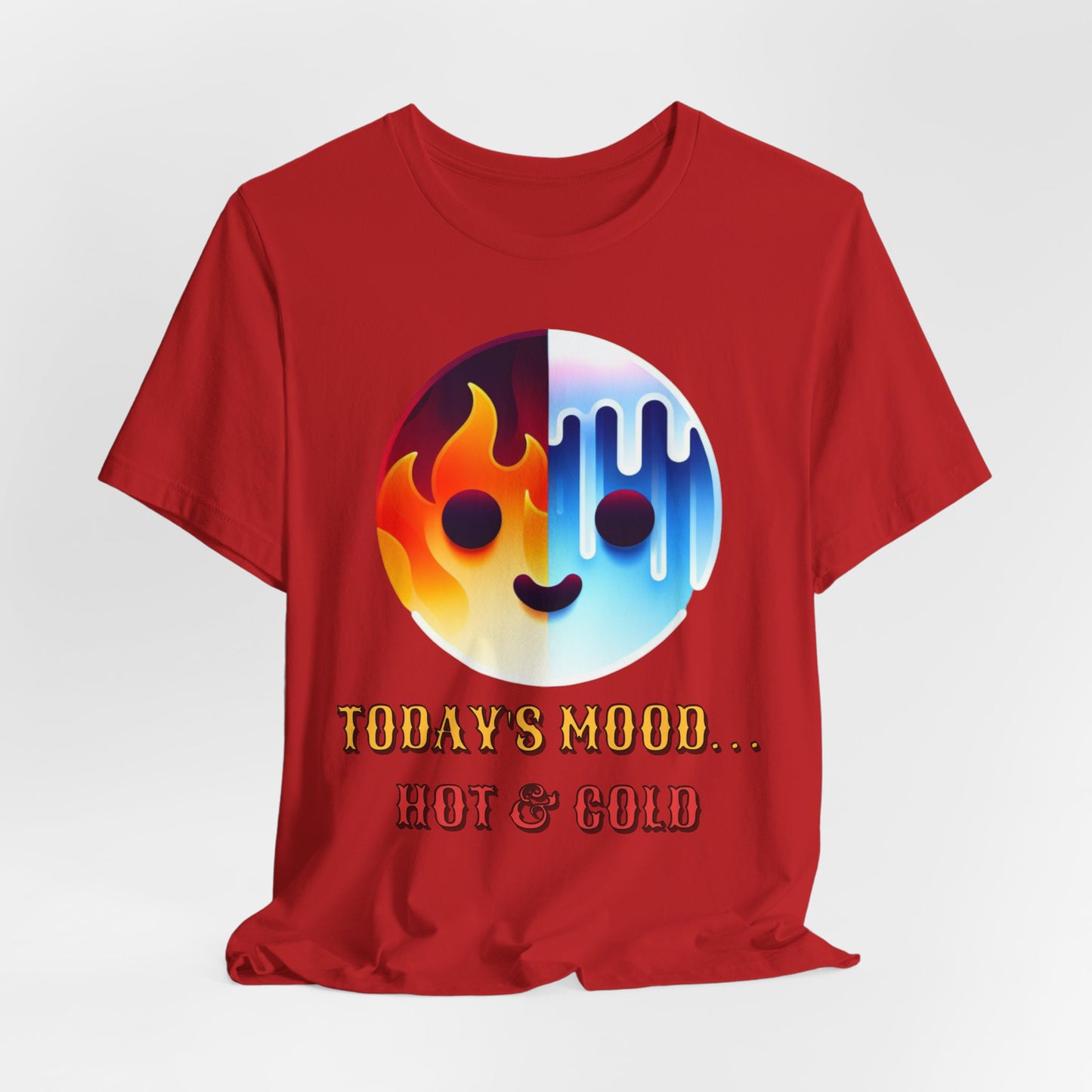 Mood Hot/Cold – Funny Graphic Tee (Unisex, S–3XL)