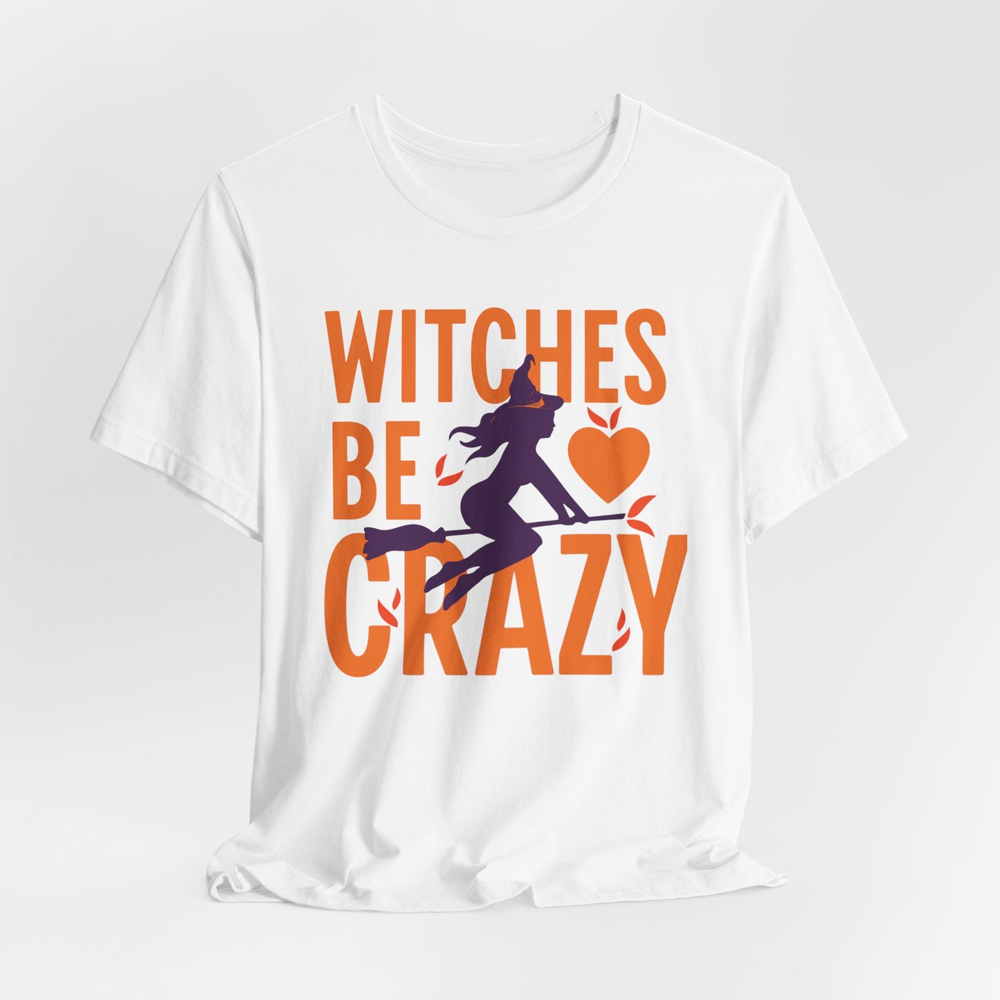 Witches Be Crazy Tee (Unisex XS-4XL)