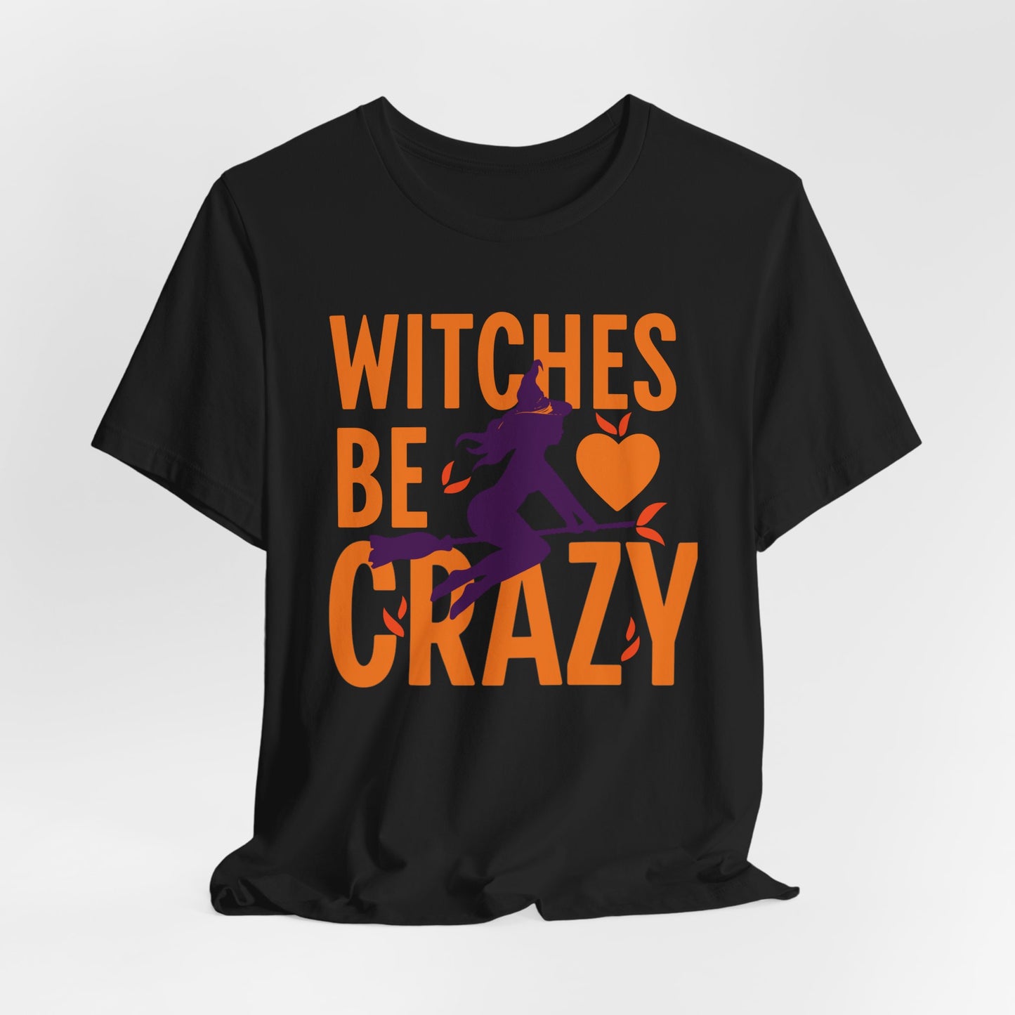 Witches Be Crazy Tee (Unisex XS-4XL)