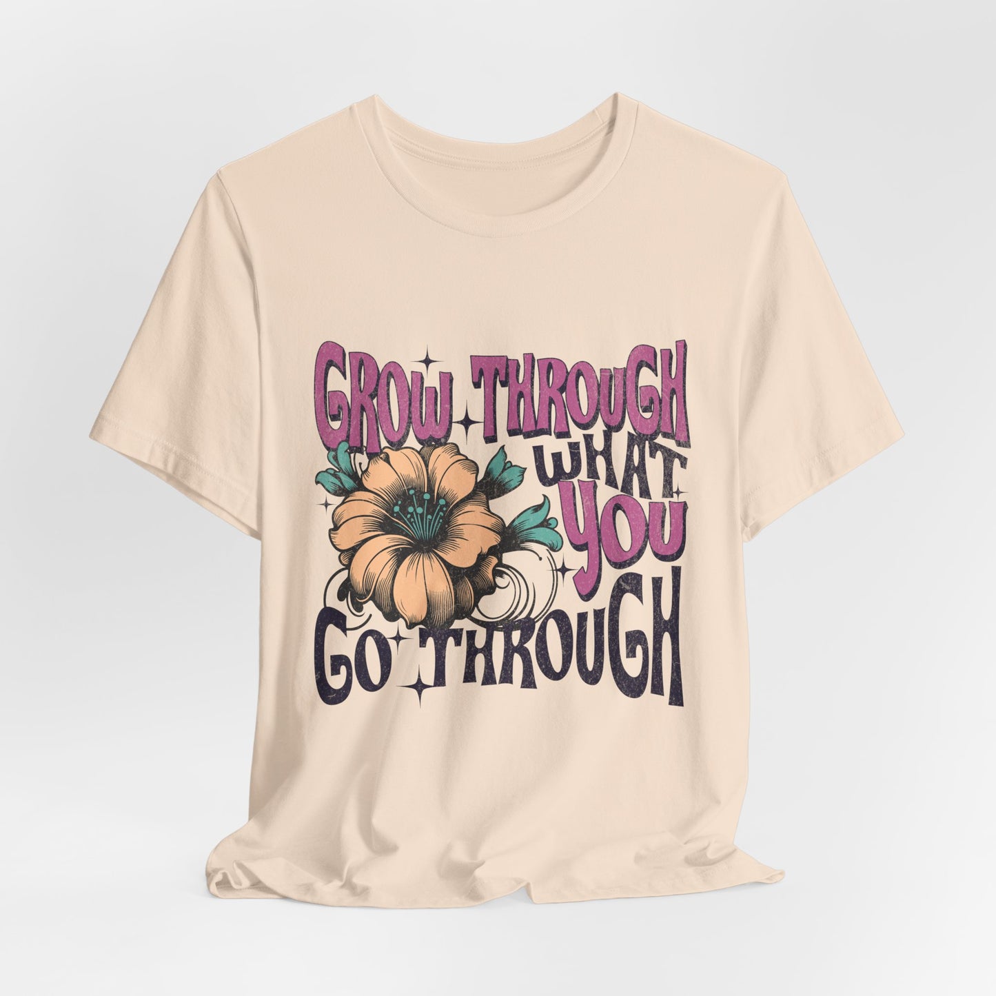Grow Through What You Go Through - Empowering Strength Unisex Tee (XS-4XL)