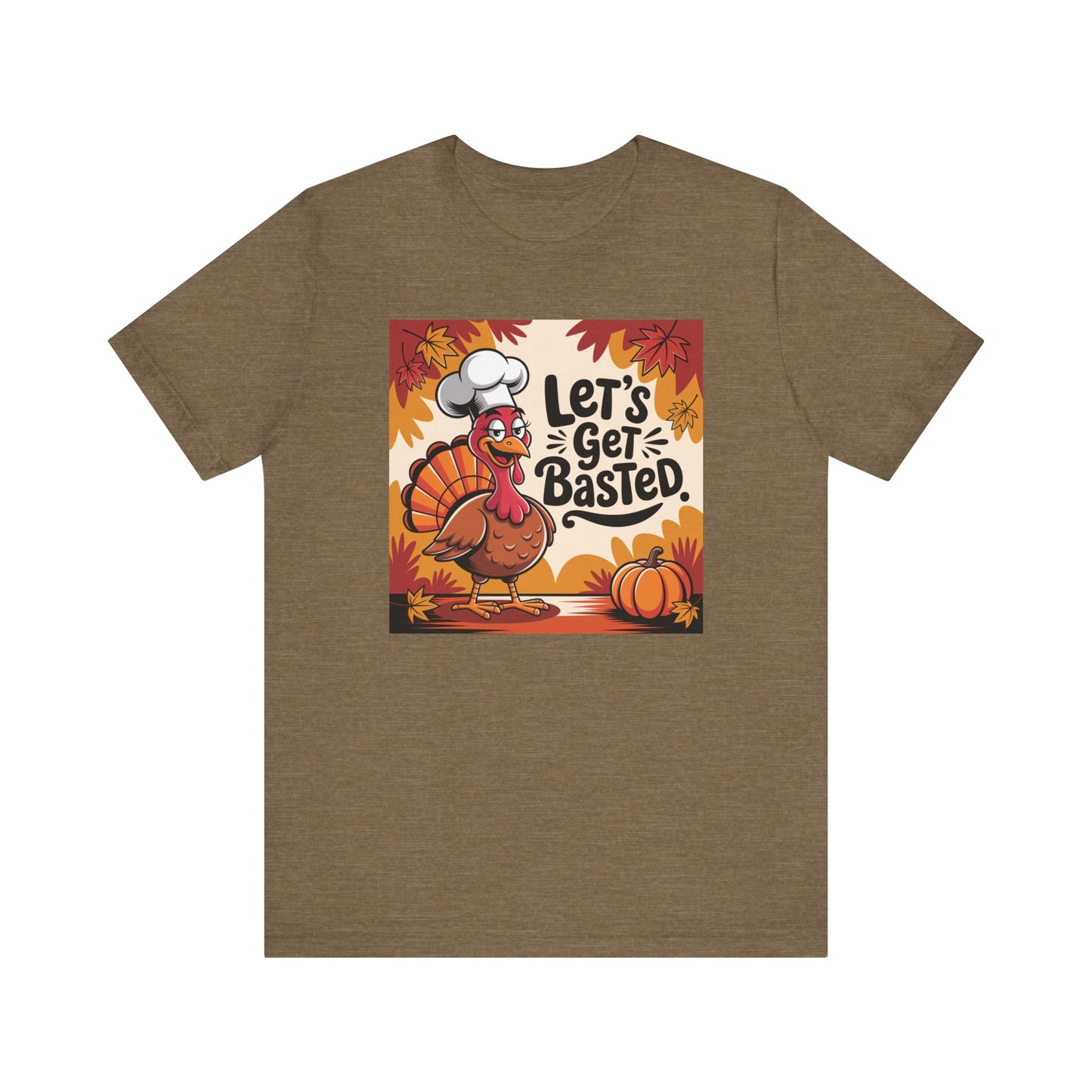 Let's Get Basted Thanksgiving Chef Tee