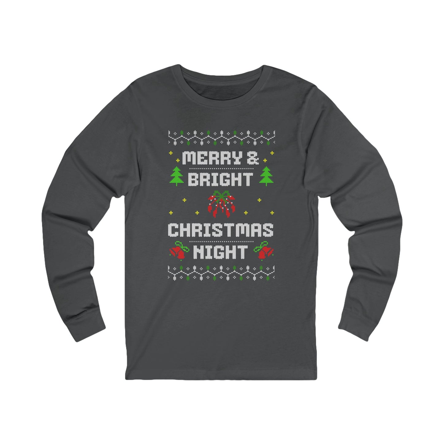 Merry & Bright Christmas Night Long Sleeve Tee (Unisex S-2XL)