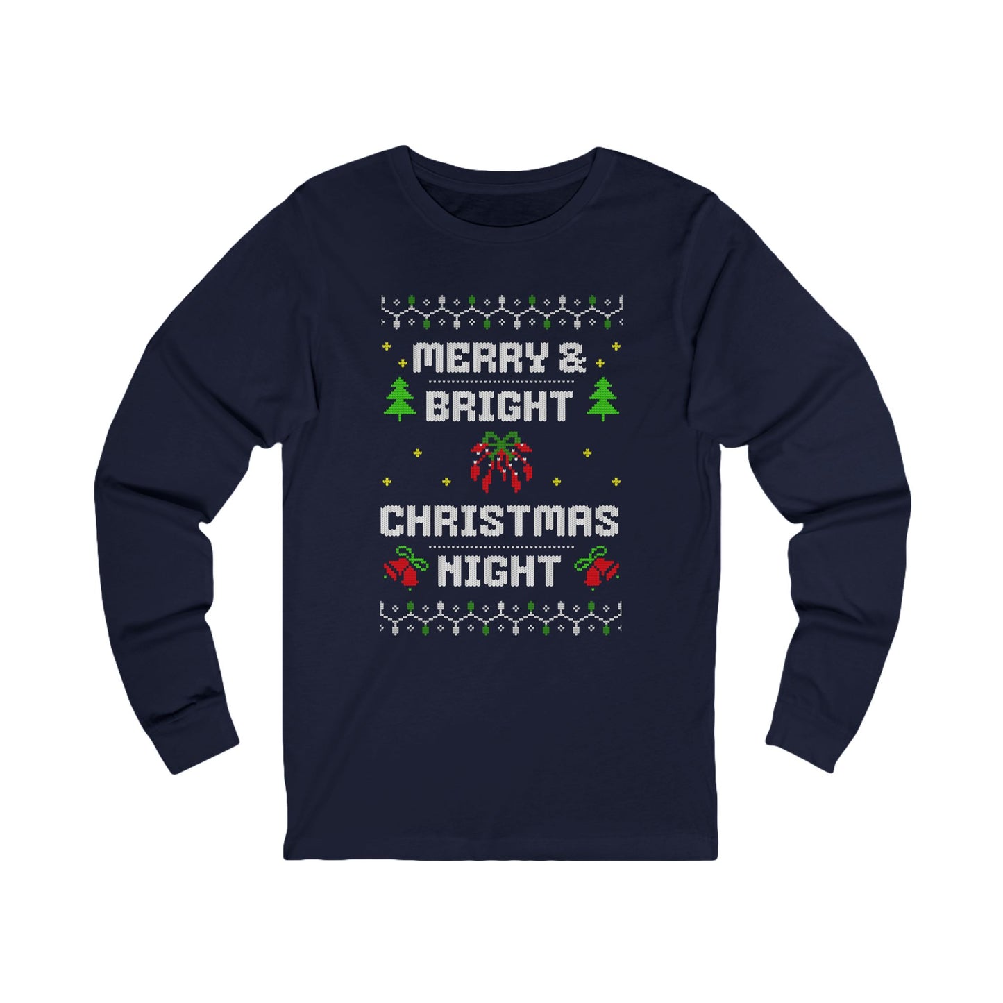Merry & Bright Christmas Night Long Sleeve Tee (Unisex S-2XL)