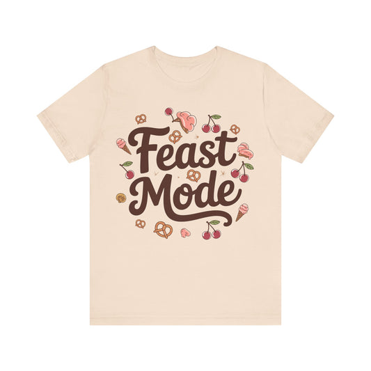 Feast Mode Activated Thanksgiving  Graphic Tee