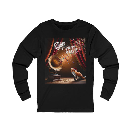 No Silent Nights Here Long Sleeve Tee (Unisex S-2XL)