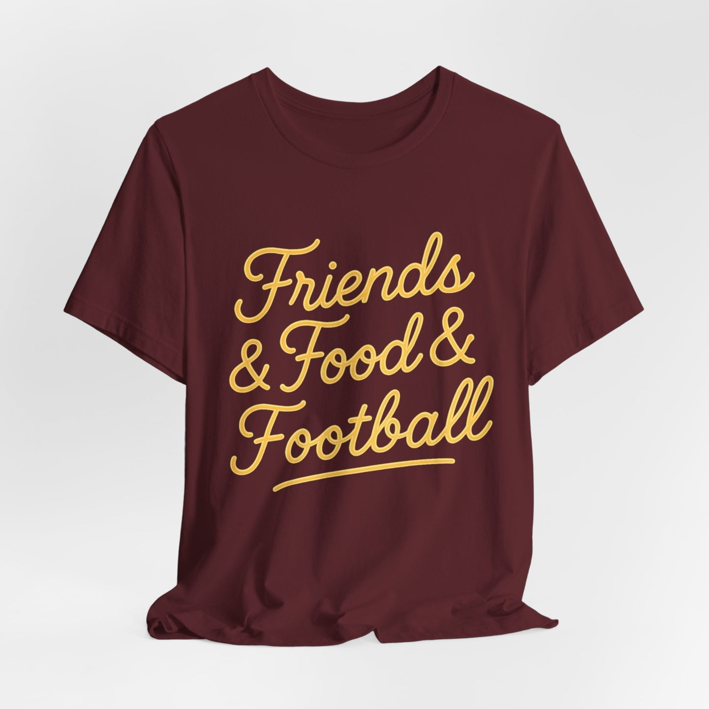 Friends & Food & Football - Game Day Tee (Unisex S-3XL)