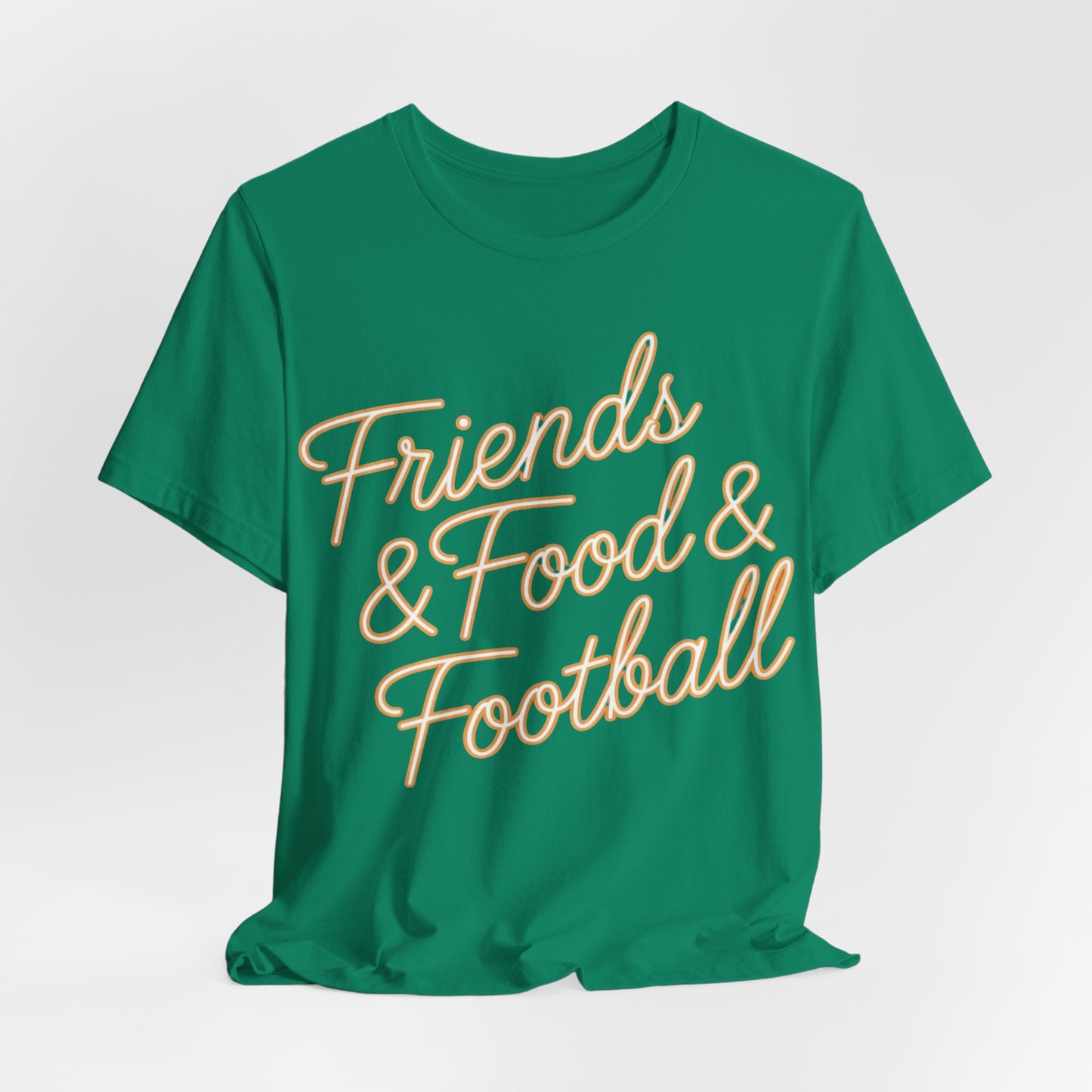 Friends & Food & Football - Game Day Tee Unisex (S-3XL)