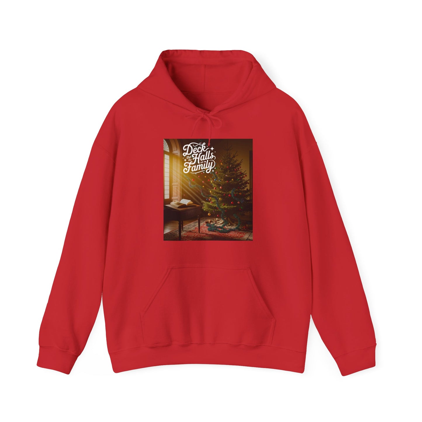 Deck the Halls Not the Family Hoodie (Unisex S - 5XL)