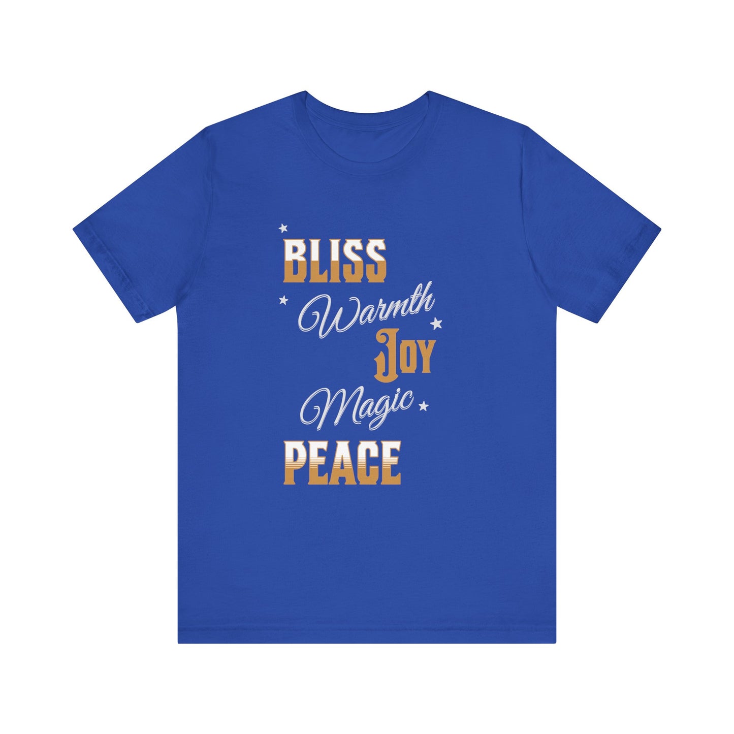 Bliss Warmth Joy Peace Magic Tee (Unisex S-3XL)