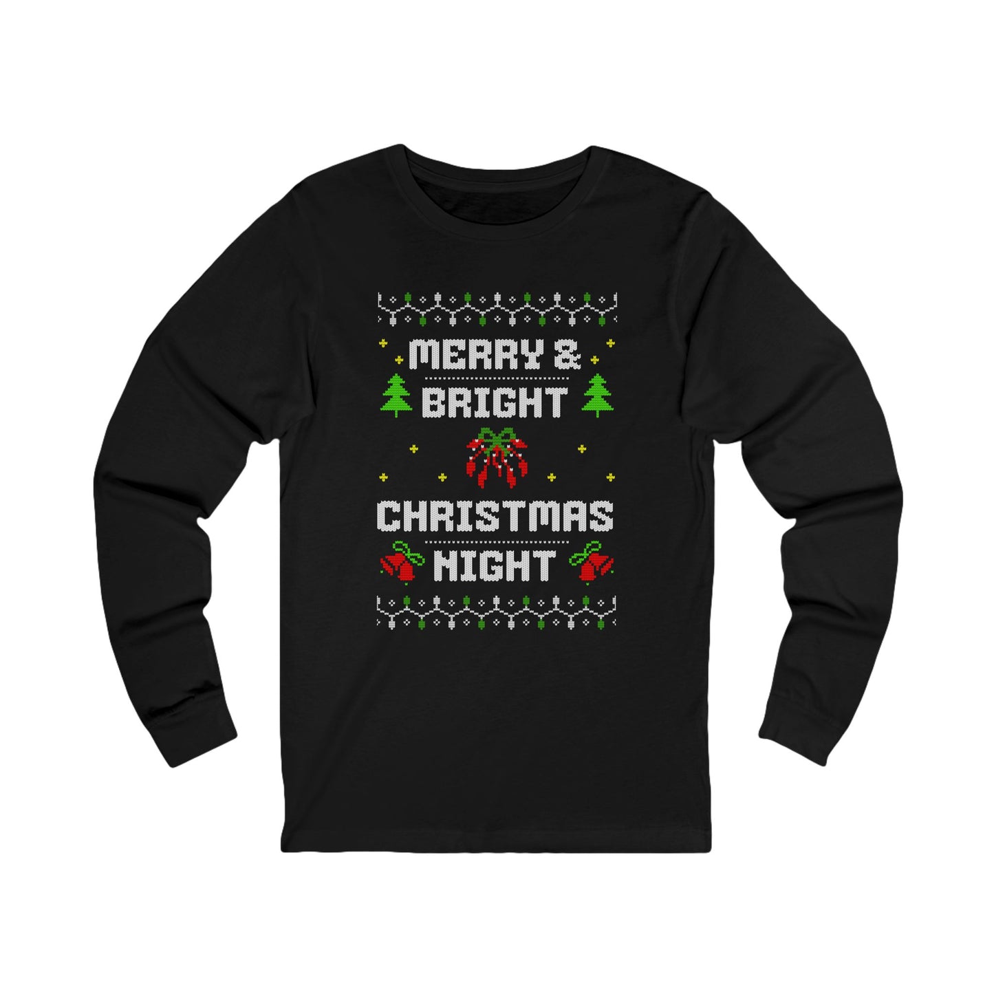 Merry & Bright Christmas Night Long Sleeve Tee (Unisex S-2XL)