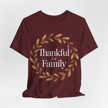 Thankful for Family Thanksgiving Tee (Unisex S-3XL) in 2XL